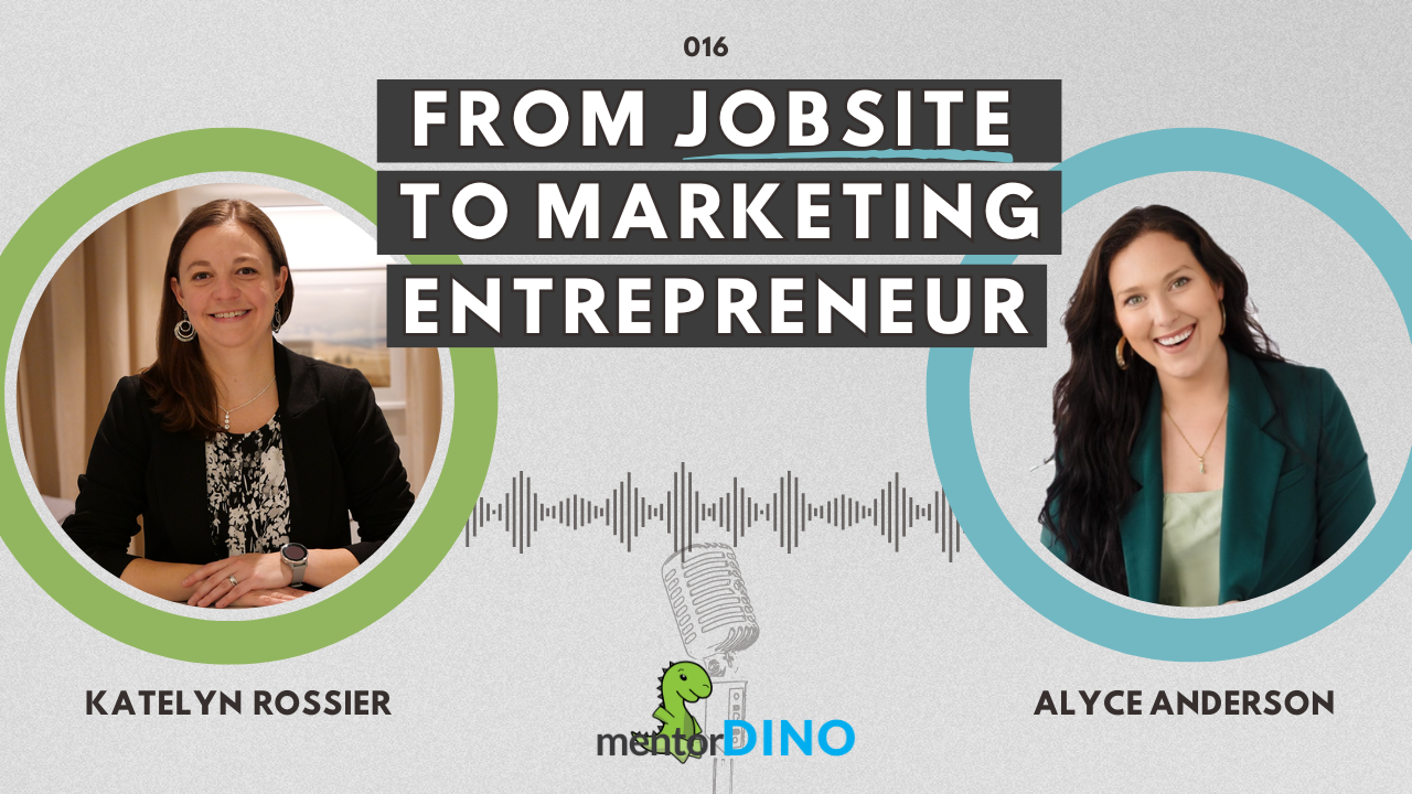 From Jobsite to Marketing Entrepreneur with Alyce Anderson